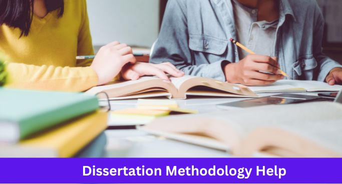 Dissertation Methodology Help