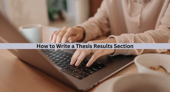 How to Write a Thesis Results Section